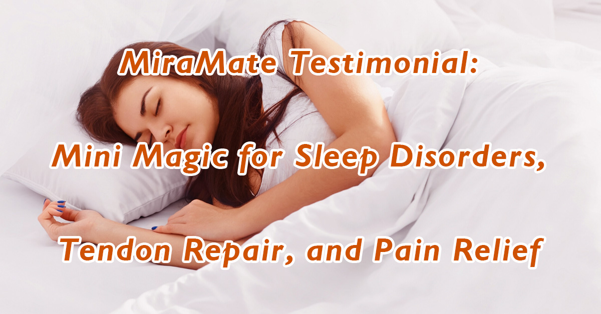 Mini Magic for Sleep Disorders, Tendon Repair, and Pain Relief