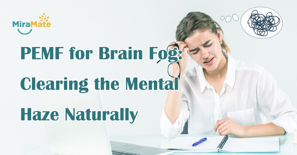 PEMF-for-Brain-Fog-Clearing-the-Mental-Haze-Naturally