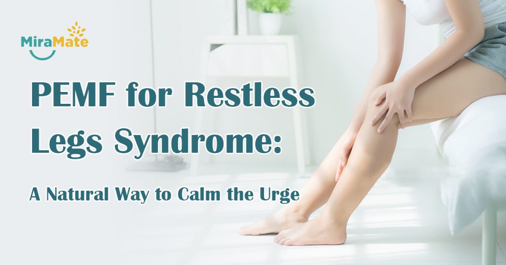PEMF-for-Restless-Legs-Syndrome-A-Natural-Way-to-Calm-the-Urge