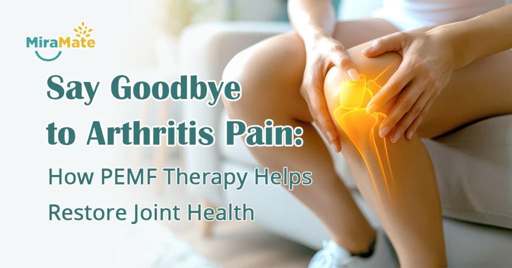 Say-Goodbye-to-Arthritis-Pain-How-PEMF-Therapy-Helps-Restore-Joint-Health