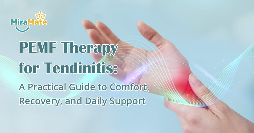 PEMF Therapy for Tendinitis A Practical Guide to Comfort, Recovery, and Daily Support