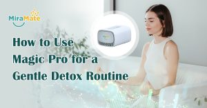 How to Use Magic Pro for a Gentle Detox Routine