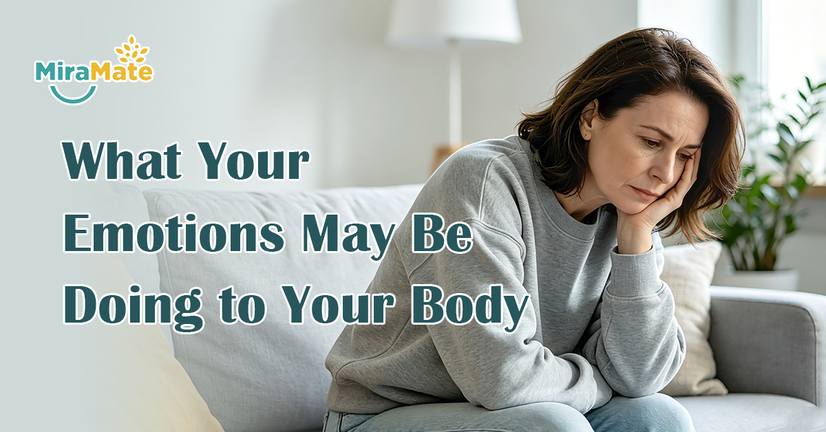 What Your Emotions May Be Doing to Your Body