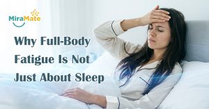 Why Full-Body Fatigue Is Not Just About Sleep