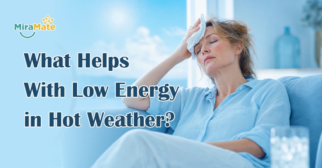 What Helps With Low Energy in Hot Weather